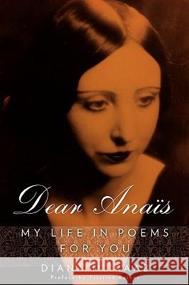 Dear Anais: My Life in Poems For You Raab, Diana M. 9781891386411 Plain View Press - książka