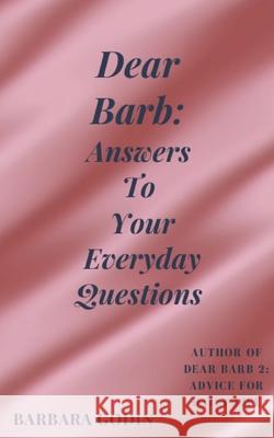 Dear Barb: Answers to Your Everyday Questions Barbara Godin 9781927710463 Barbara Godin - książka