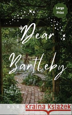 Dear Bartleby: A Queer Fantasy Romance - Large Print Sarah Wallace 9781964556109 Sarah Wallace - książka