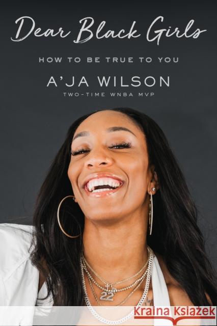 Dear Black Girls: How to Be True to You A'ja Wilson 9781250290045 Flatiron Books - książka