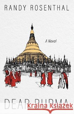 Dear Burma Randy Rosenthal 9781666777703 Resource Publications (CA) - książka