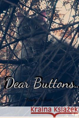 Dear Buttons... Kasey Eriksen 9781312423756 Lulu.com - książka