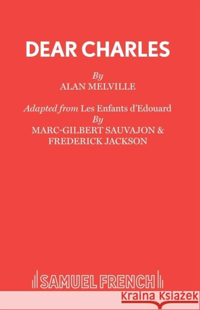 Dear Charles Alan Melville 9780573010958 Samuel French Ltd - książka