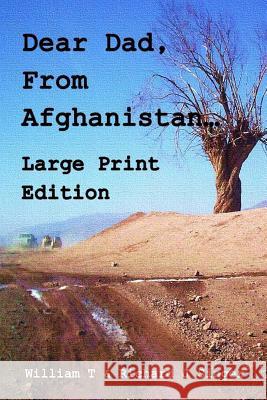 Dear Dad, From Afghanistan, Large Print Edition: Letters from a son deployed to Afghanistan Singer, Richard J. 9781495996443 Createspace - książka