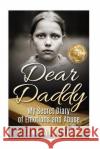 Dear Daddy: My Secret Diary of Emotions and Abuse Selina Woodridge 9781517448073 Createspace Independent Publishing Platform