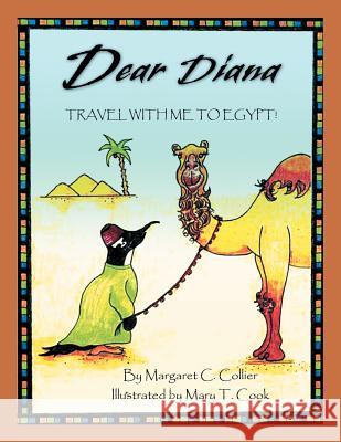 Dear Diana: Travel with me to Egypt Collier, Margaret C. 9781469162386 Xlibris Corporation - książka