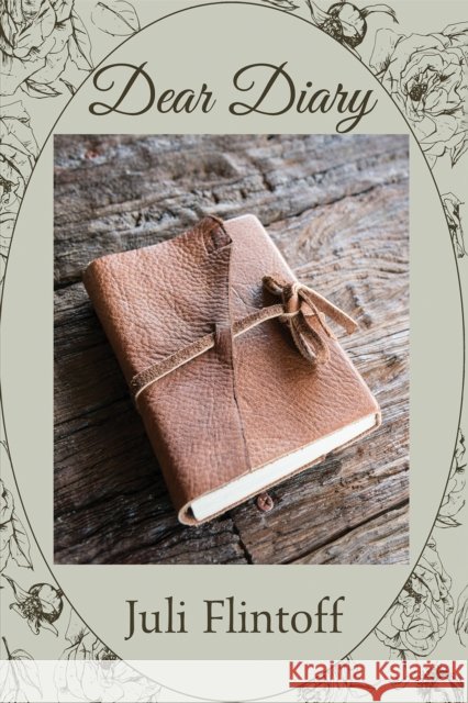 Dear Diary Juli Flintoff 9781035892358 Austin Macauley Publishers - książka