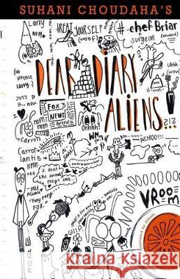 Dear Diary, Aliens? Miss Suhani Choudaha 9781545422946 Createspace Independent Publishing Platform - książka