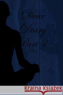 Dear Diary Part 1: Pain Kaede Nakagawa 9780359665730 Lulu.com - książka