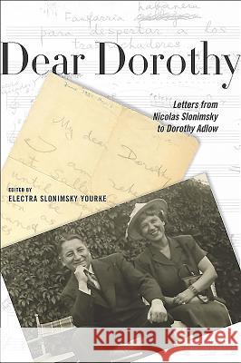 Dear Dorothy: Letters from Nicolas Slonimsky to Dorothy Adlow Nicolas Slonimsky 9781580463959  - książka