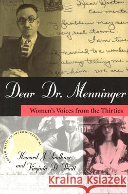 Dear Dr. Menninger : Women's Voices from the Thirties Howard J. Faulkner Virginia D. Pruit Virginia D. Pruitt 9780826211118 University of Missouri Press - książka