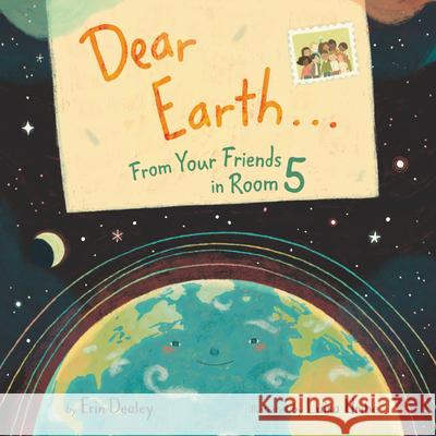 Dear Earth...from Your Friends in Room 5 Erin Dealey Luisa Uribe 9780062915320 HarperCollins - książka