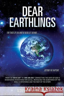 Dear Earthlings Steven V Taylor 9781626979277 Xulon Press - książka