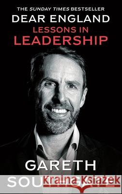 Dear England: Lessons in Leadership Gareth Southgate 9781529958294 Cornerstone - książka