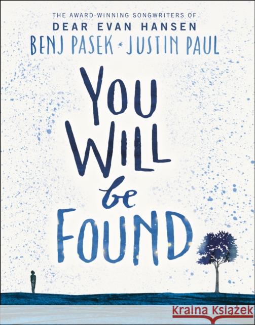 Dear Evan Hansen: You Will Be Found Justin Paul 9780241466995 Penguin Random House Children's UK - książka