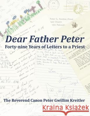 Dear Father Peter: Forty-nine Years of Letters to a Priest (Black & White Version) Dorothy Dordelman Pearson Peter Gwillim Kreitler 9780578572390 Vts Press - książka