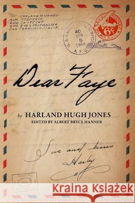 Dear Faye Harland Hugh Jones Albert Bryce Hanner 9781985765641 Createspace Independent Publishing Platform - książka
