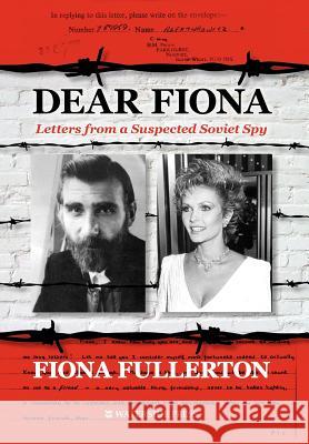 Dear Fiona: Letters from a Suspected Soviet Spy Fiona Fullerton 9781904380856 Waterside Press - książka