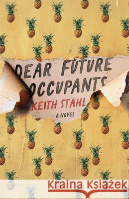 Dear Future Occupants Keith Stahl 9780299359843 University of Wisconsin Press - książka