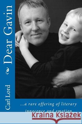 Dear Gavin Carl Lord Carl Lord Kriech-Higdon Photography 9781477501764 Createspace - książka