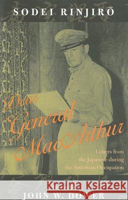 Dear General MacArthur: Letters from the Japanese During the American Occupation Rinjiro, Sodei 9780742511163 Rowman & Littlefield Publishers - książka