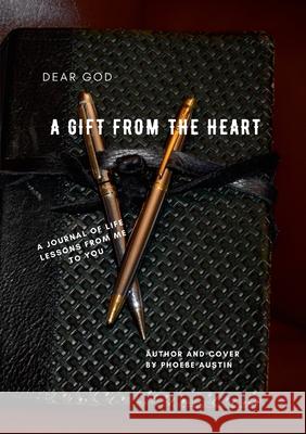 Dear God, a Gift from the Heart Phoebe Austin 9781678194598 Lulu.com - książka