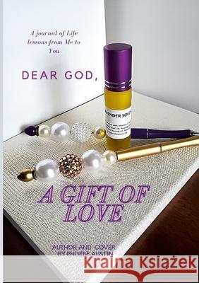 Dear God, a Gift of Love Phoebe Austin 9781678194550 Lulu.com - książka