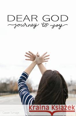Dear God: Journey to Joy Cassie Turnage 9781731042347 Independently Published - książka