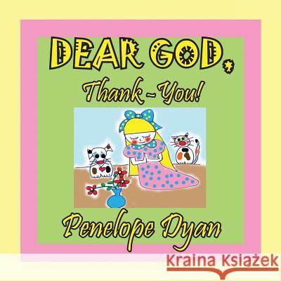 Dear God, Thank-You! Penelope Dyan Penelope Dyan 9781614770725 Bellissima Publishing - książka