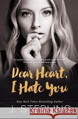 Dear Heart, I Hate You J. Sterling 9781945042027 Inspire Magic - książka