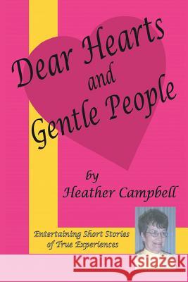 Dear Hearts and Gentle People Heather Campbell 9781412033022 Trafford Publishing - książka