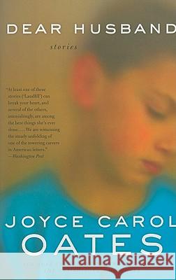 Dear Husband: Stories Joyce Carol Oates 9780061704321 Ecco - książka
