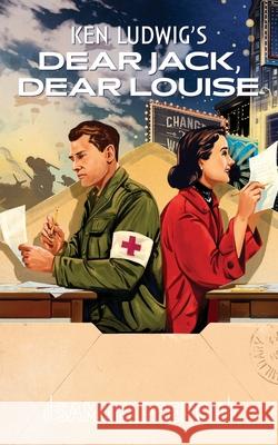 Dear Jack, Dear Louise Ken Ludwig 9780573708800 Samuel French Ltd - książka