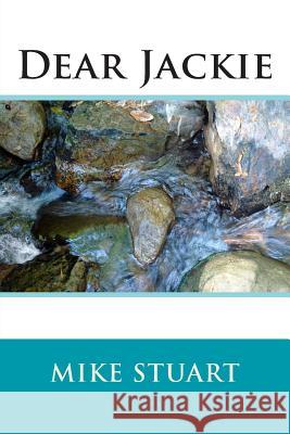 Dear Jackie Mike Stuart 9781482617900 Createspace - książka