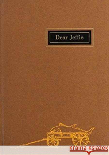 Dear Jeffie: Being the Letters from Jeffries Wyman, First Director of the Peabody Museum, to His Son, Jeffries Wyman, Jr. Wyman, Jeffries 9780873657969 Peabody Museum of Archaeology and Ethnology, - książka