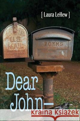 Dear John- Laura Lehew 9781948461931 Poetry Box Select - książka