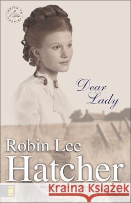 Dear Lady Robin Lee Hatcher 9780310230830 Zondervan Publishing Company - książka
