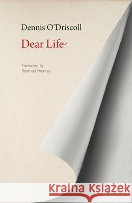 Dear Life Dennis O'Driscoll 9781556594076 Copper Canyon Press - książka