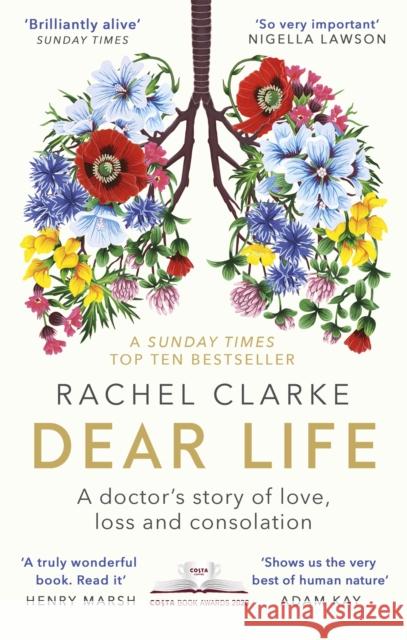 Dear Life: A Doctor's Story of Love, Loss and Consolation Rachel Clarke 9780349143934 Little, Brown Book Group - książka