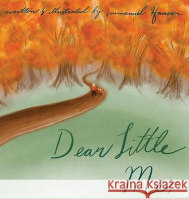 Dear Little Me Emmanuel E. Hanson 9781967283002 Thy Name, Inc. - książka