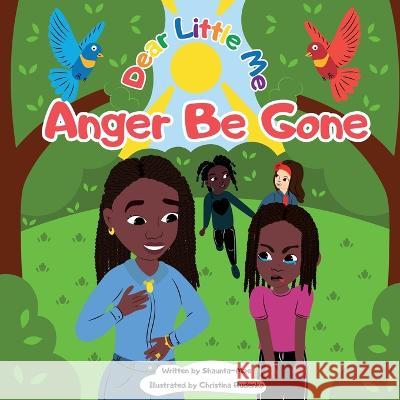 Dear Little Me Anger Be Gone Shaunta-Mae Alexander Christina Rudenko  9781088054895 Shaunta Alexander - książka