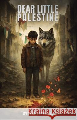 Dear Little Palestine Wesam Sabaaneh 9781805418634 Wesam Sabaaneh - książka