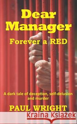 Dear Manager: Forever a Red Paul Wright 9798670829977 Independently Published - książka