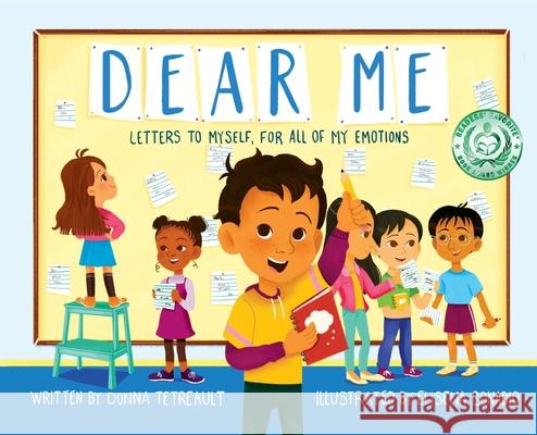 Dear Me, Letters to Myself For All of My Emotions Donna Tetreault Elisena Bonadio 9780578812366 Donna Tetreault - książka