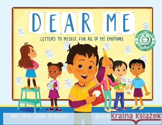 Dear Me: Letters to Myself, For All of My Emotions Donna Tetreault, Elisena Bonadio 9781736479803 Donna Tetreault - książka