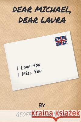 Dear Michael, Dear Laura Geoffrey Hamilton White Magic Studios White Magic Studios 9781915164162 Maple Publishers - książka