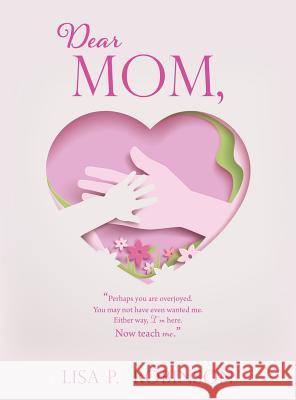 Dear Mom, Lisa P Robinson 9781545643891 Xulon Press - książka