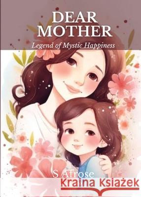 Dear Mother S Afrose 9789362690494 Ukiyoto Publishing - książka