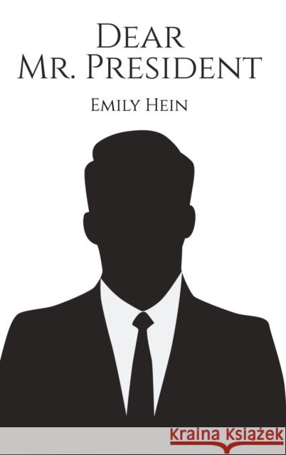 Dear Mr. President Emily Hein 9781643786292 Austin Macauley Publishers LLC - książka