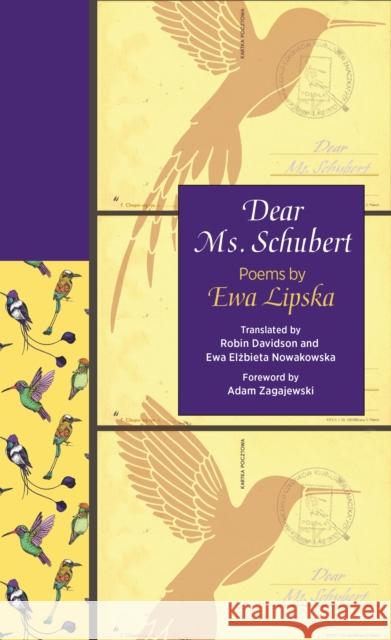 Dear Ms. Schubert: Poems by Ewa Lipska Ewa Lipska Ewa Elzbieta Nowakowska Robin Davidson 9780691207483 Princeton University Press - książka